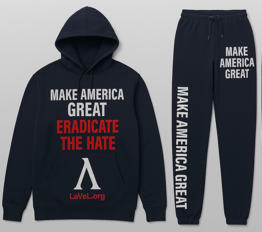 Make America Great - Eradicate the Hate - LaVeL Group Official Jogger Set